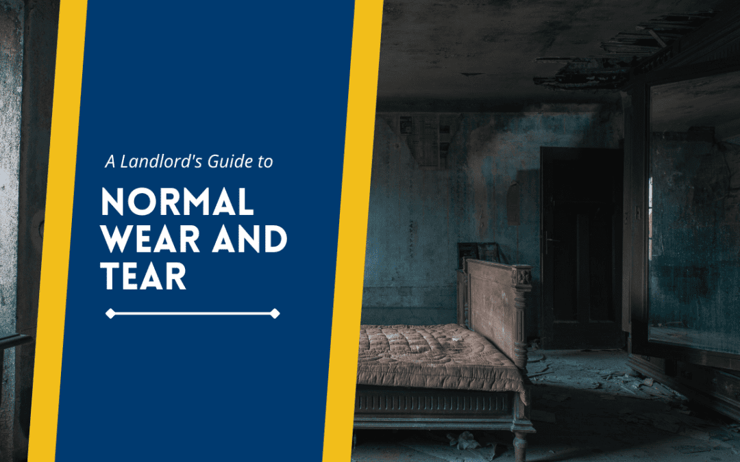 A Landlord’s Guide to Normal Wear and Tear