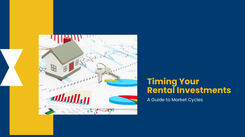 Timing Your Rental Investments: A Guide to Market Cycles - Article Banner