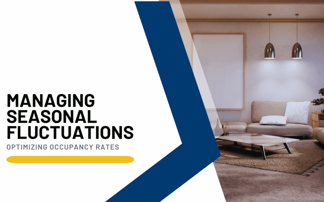 Managing Seasonal Fluctuations:  Optimizing Occupancy Rates