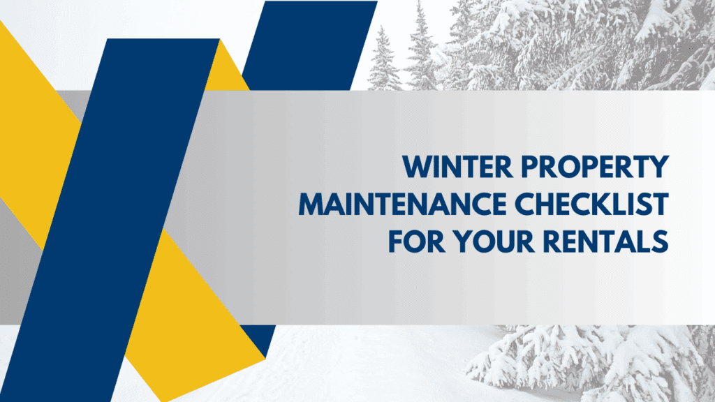 Winter Rental Property Maintenance Checklist Winter Property Maintenance Checklist for Your Rentals - Article Banner