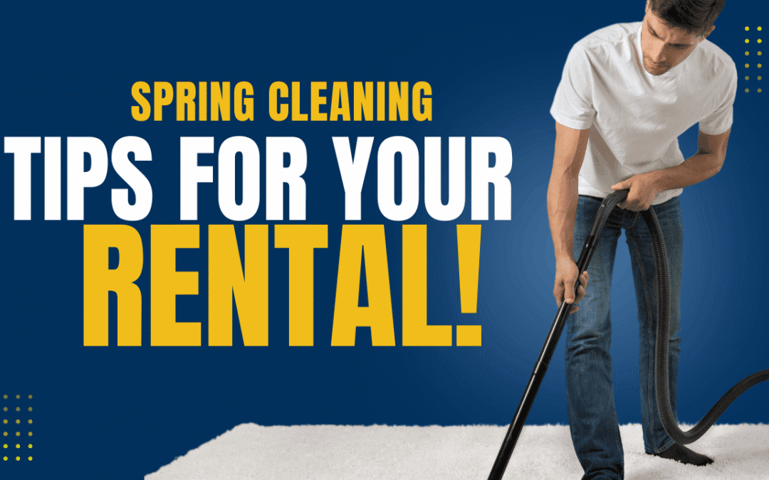 Spring Cleaning Tips for Rental Properties