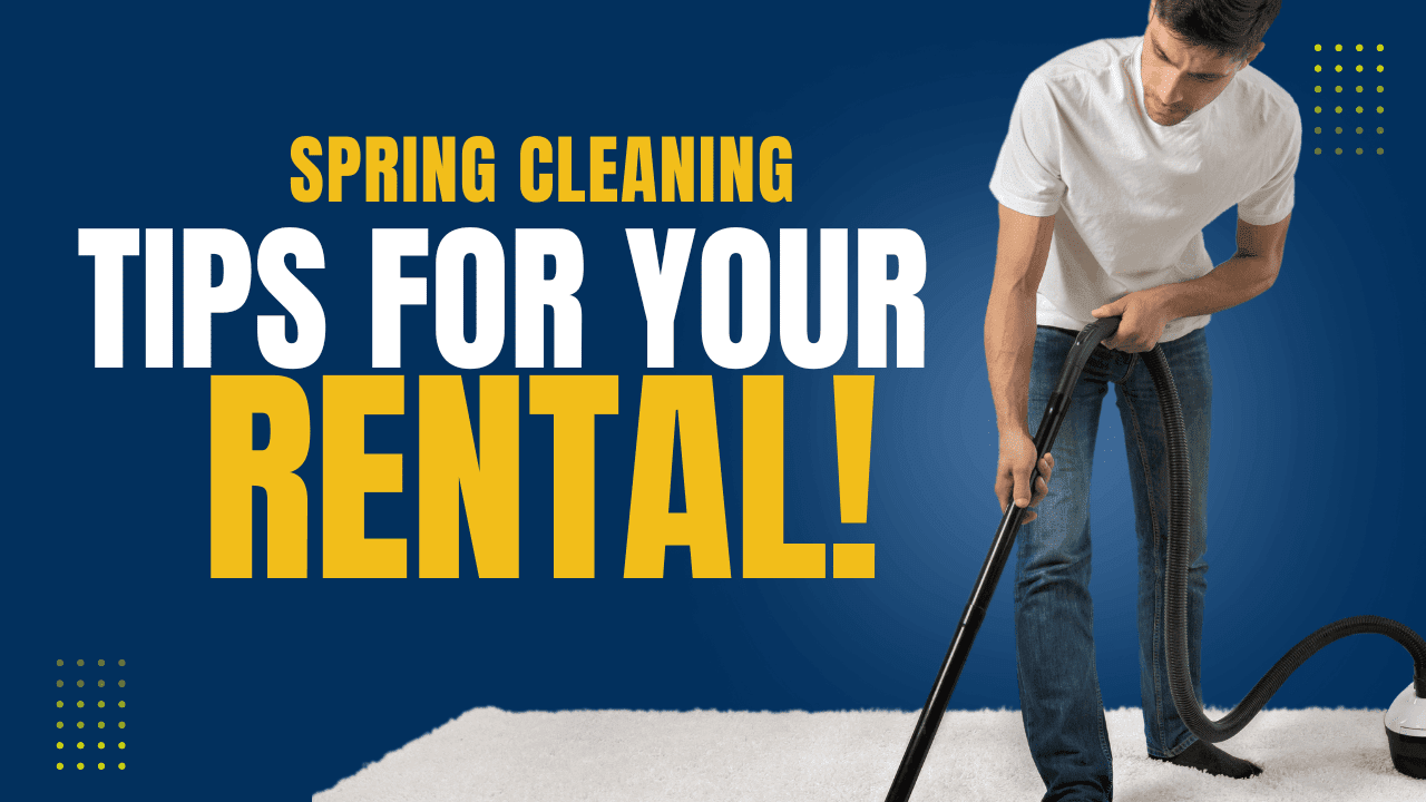 Spring Cleaning Tips for Rental Properties
